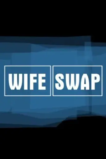 Wife Swap (2003)