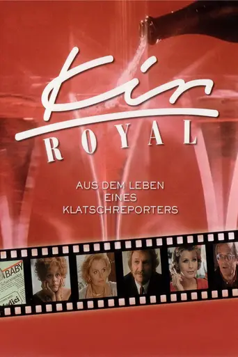 Kir Royal – Aus dem Leben eines Klatschreporters (1986)