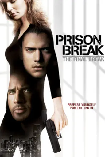 Prison Break: The Final Break (2009)