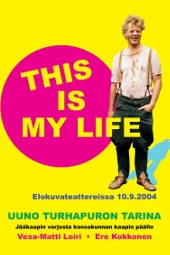 Uuno Turhapuro – This Is My Life (2004)