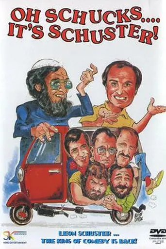 Oh Schucks....It's Schuster! (1989)