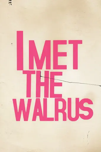 I Met the Walrus (2007)