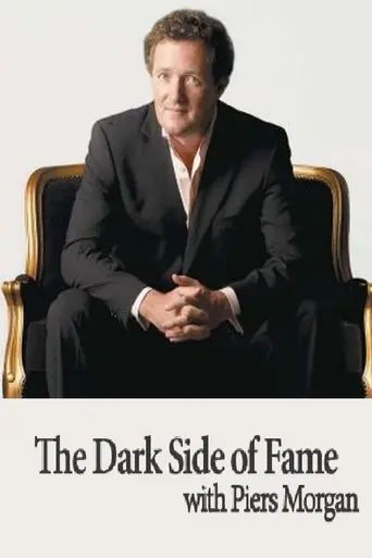 The Dark Side of Fame with Piers Morgan (2008)