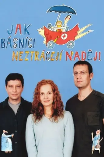 Jak básníci neztrácejí naději (2004)