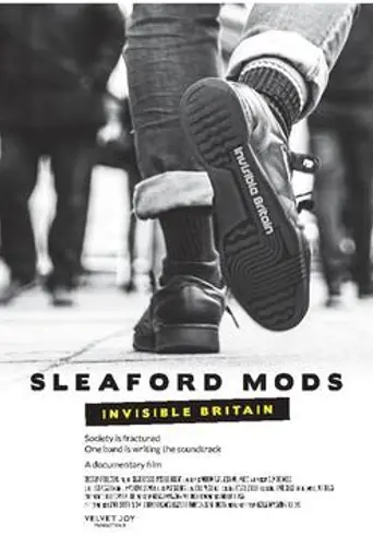 Sleaford Mods: Invisible Britain (2015)