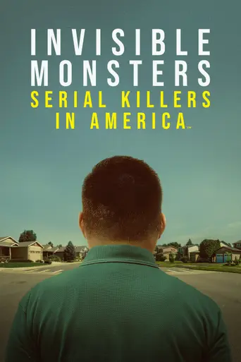 Invisible Monsters: Serial Killers in America (2021)