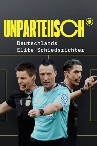 Unparteiisch - Deutschlands Elite-Schiedsrichter (2023)