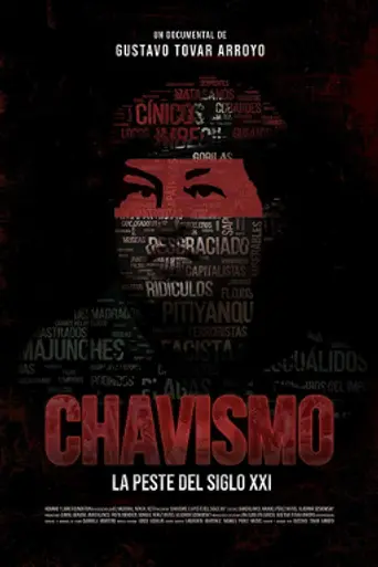 Chavismo: La peste del siglo XXI (2018)