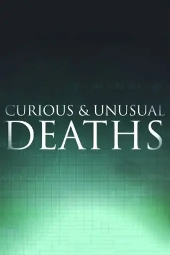 Curious and Unusual Deaths (2009)