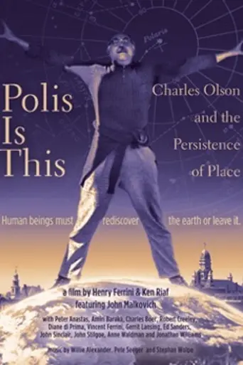 Polis Is This: Charles Olson and the Persistence of Place (2007)