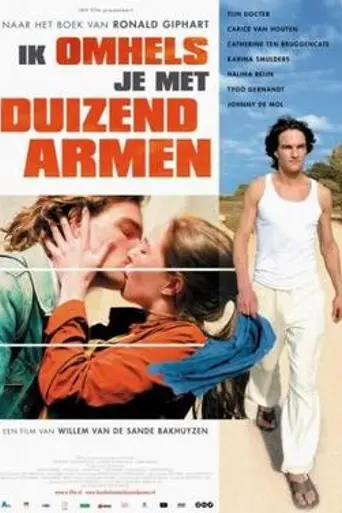 Ik Omhels Je Met 1000 Armen (2006)
