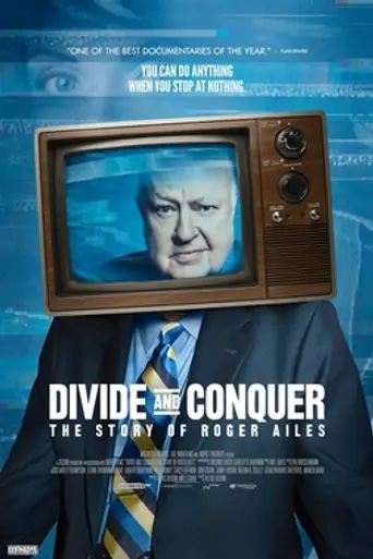 Divide and Conquer: The Story of Roger Ailes (2018)