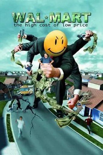 Wal-Mart: The High Cost of Low Price (2005)