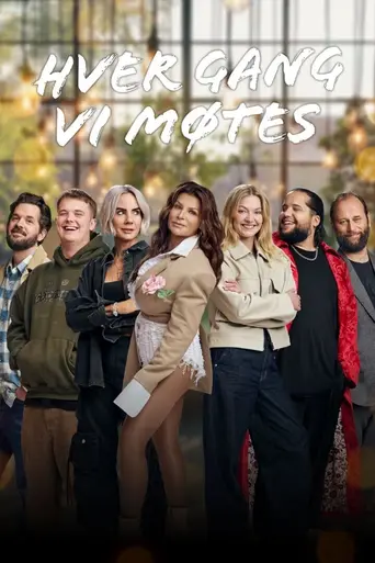 Hver gang vi møtes (2012)