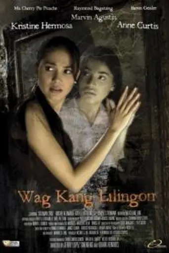 Wag Kang Lilingon (2006)