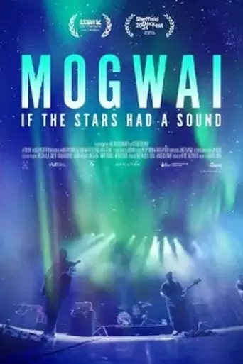 Mogwai: If The Stars Had A Sound (2024)