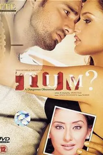 Tum – A Dangerous Obsession (2004)