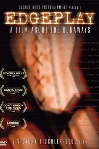 Edgeplay: A Film About the Runaways (2005)