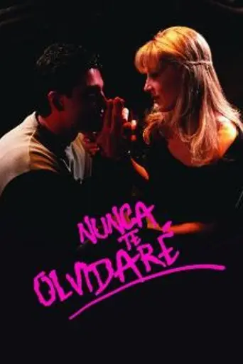 Nunca Te Olvidaré (1999)