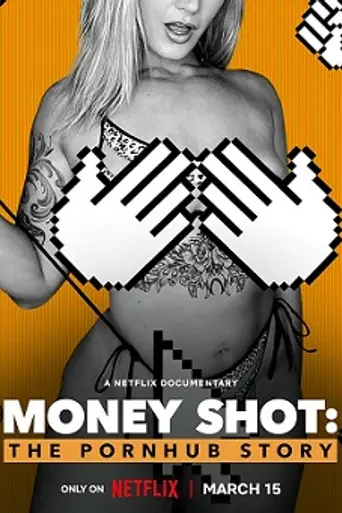 Money Shot: The Pornhub Story (2023)