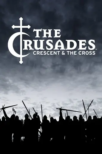 The Crusades: Crescent and the Cross (2005)