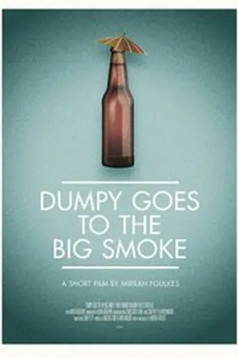 Dumpy Goes to the Big Smoke (2012)