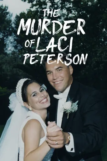 The Murder of Laci Peterson (2017)