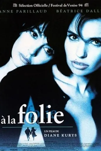 À la folie (1994)