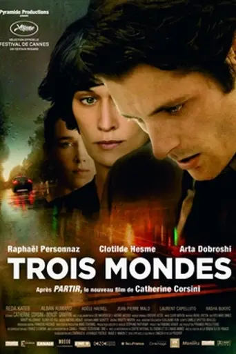 Trois mondes (2012)