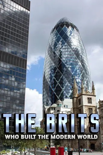 The Brits who Built the Modern World (2014)