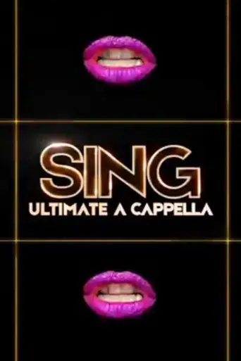 Sing: Ultimate A Cappella (2017)