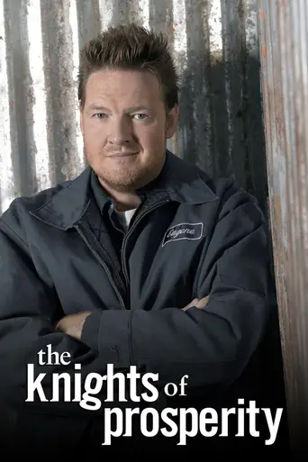 The Knights of Prosperity (2007)