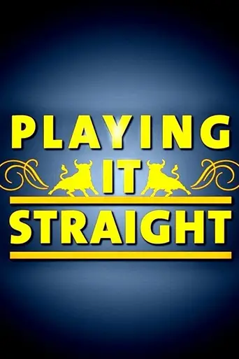 Playing It Straight — Temporada 1
