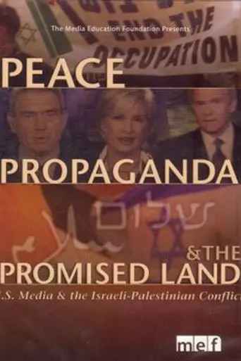 Peace, Propaganda & the Promised Land (2004)