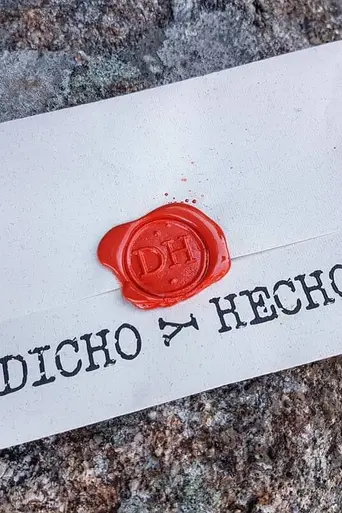 Dicho y hecho (2018)