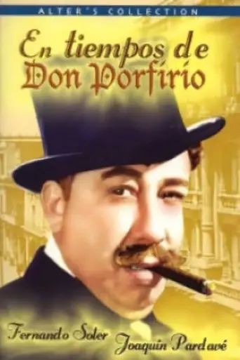 In the Times of Don Porfirio (1940)