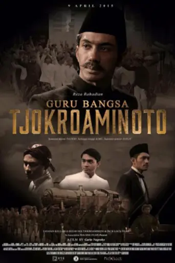 Guru Bangsa: Tjokroaminoto (2015)