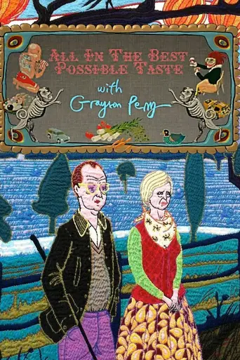 All In The Best Possible Taste with Grayson Perry (2012)