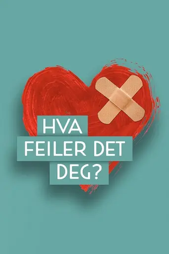 Hva feiler det deg? (2016)