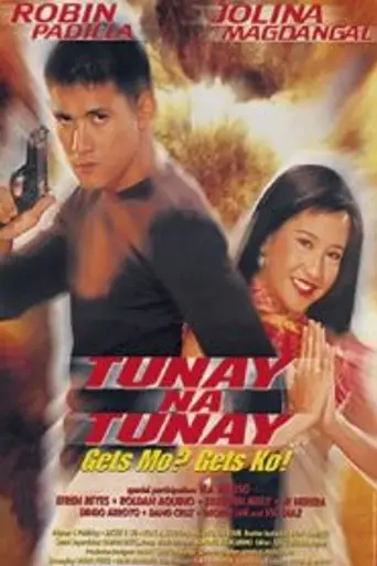 Tunay Na Tunay: Gets Mo? Gets Ko! (2000)