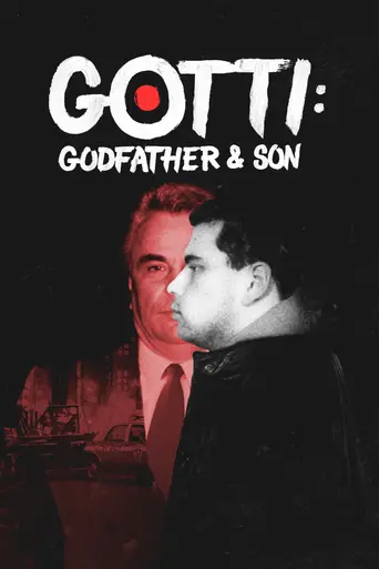 Gotti: Godfather and Son (2018)