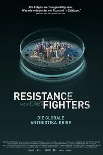 Resistance Fighters – The Global Antibiotics Crisis (2019)