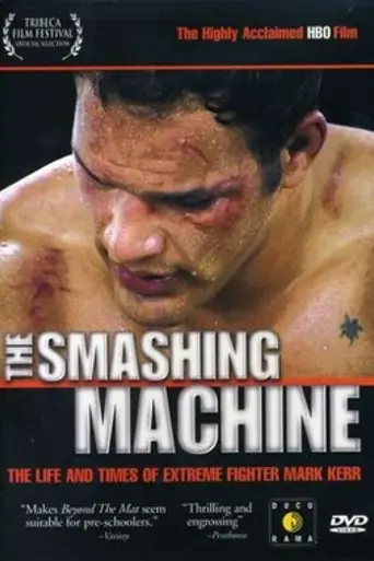 The Smashing Machine: The Life and Times of Extreme Fighter Mark Kerr (2003)