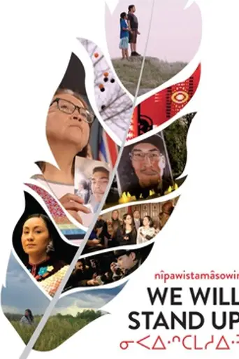 Nîpawistamâsowin: We Will Stand Up (2019)