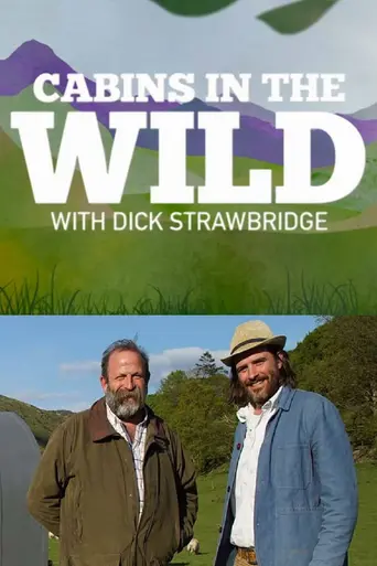 Cabins in the Wild with Dick Strawbridge (2017)