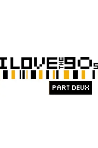 I Love the '90s: Part Deux (2004)