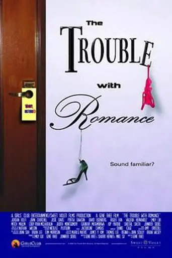 The Trouble with Romance (2007)