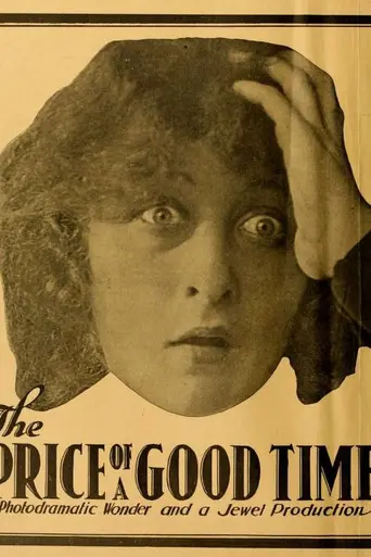 The Price of a Good Time (1917)