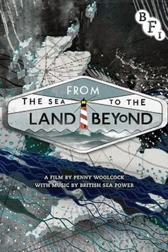 From the Sea to the Land Beyond (2012)