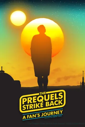 The Prequels Strike Back: A Fan's Journey (2016)